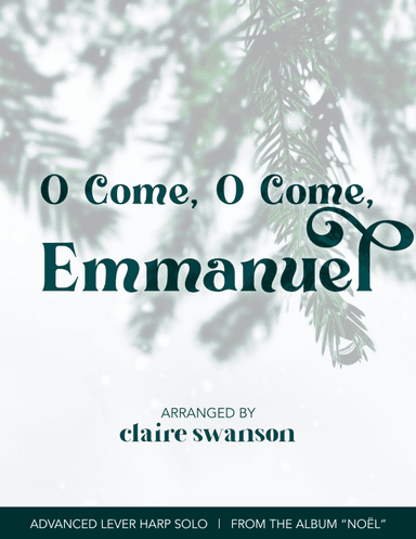 O Come, O Come, Emmanuel (arr. Claire Swanson)