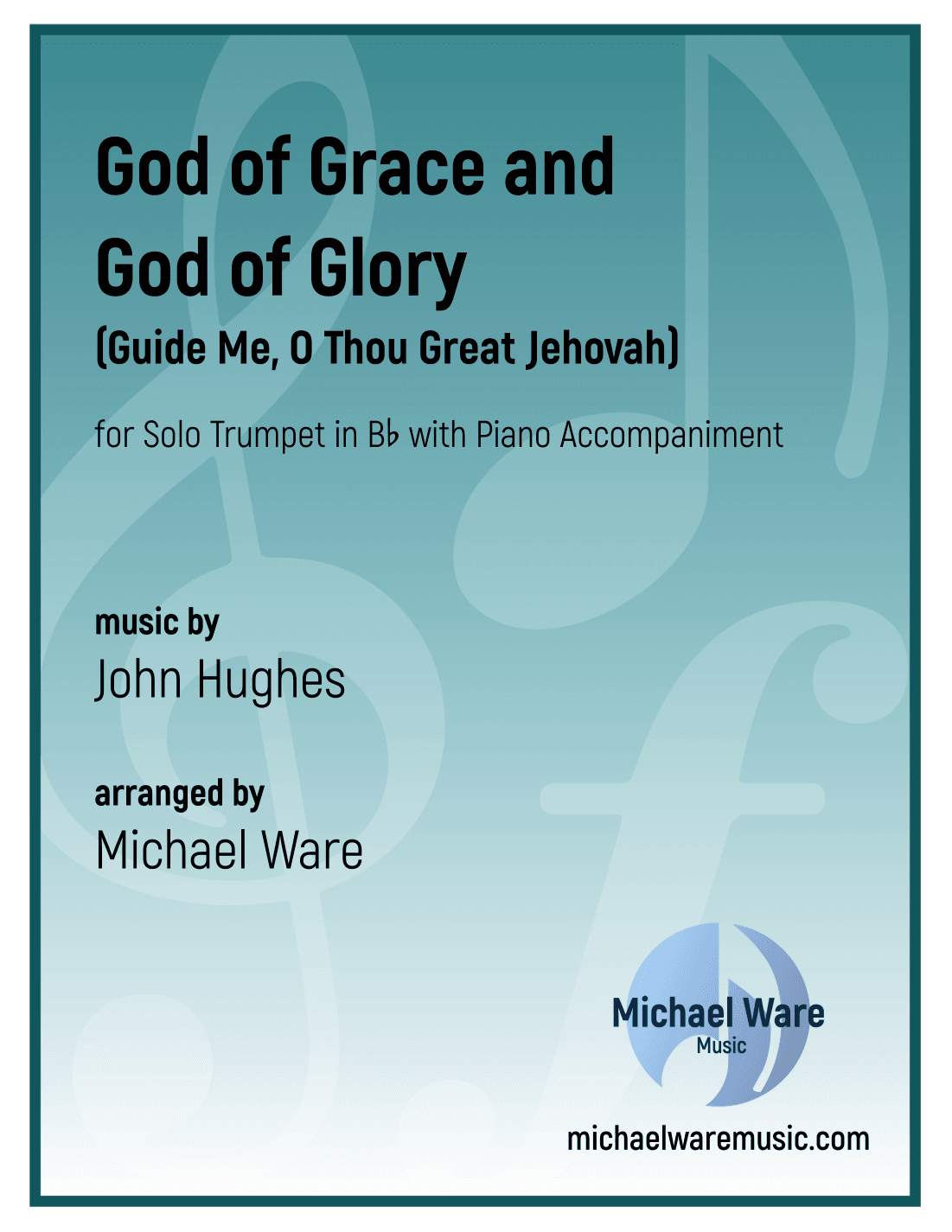 God of Grace and God of Glory (Trumpet) (arr. Michael Ware)