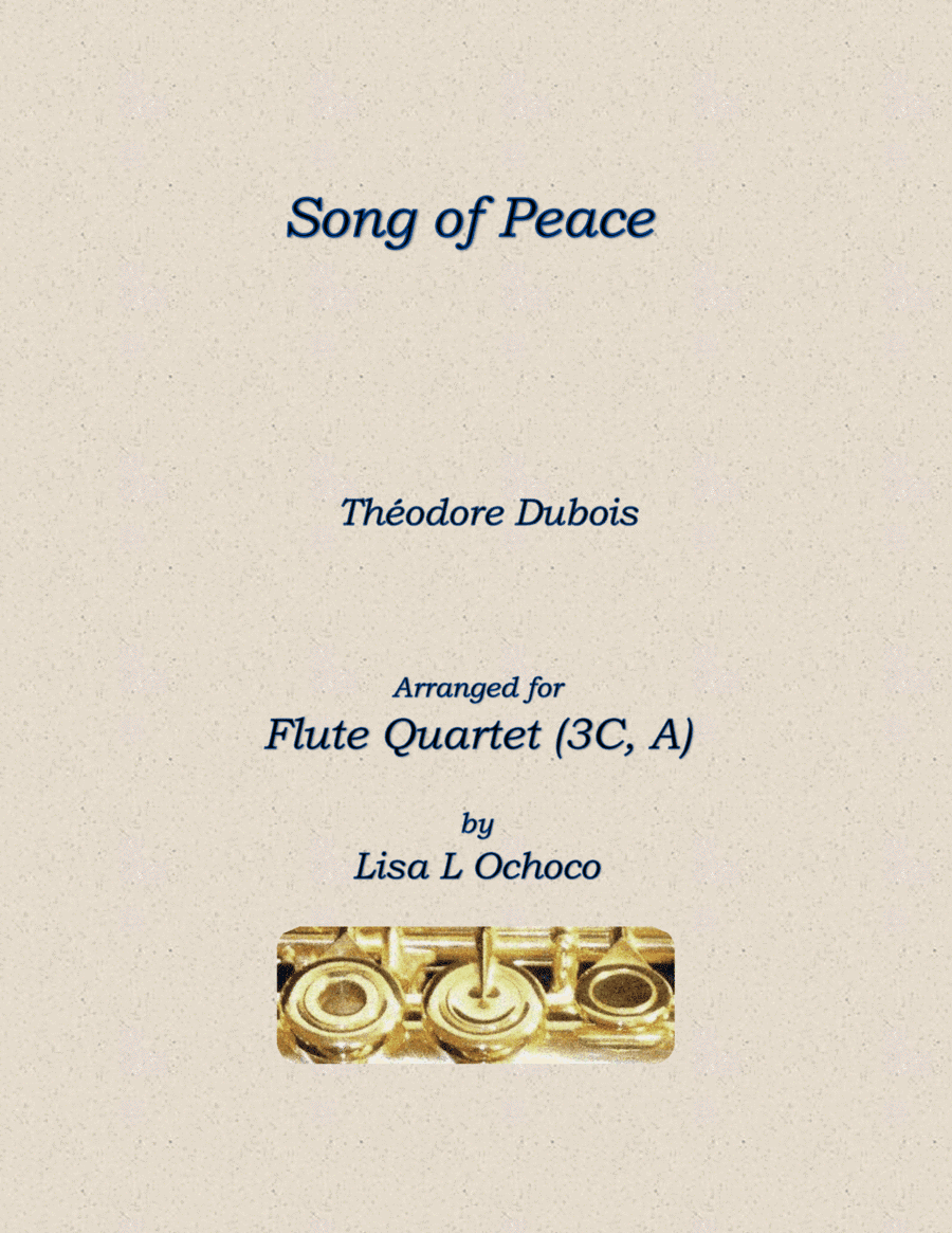 Song of Peace for Flute Quartet (3C, A) (arr. Lisa L Ochoco)