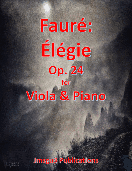 Fauré: Élégie Op. 24 for Viola & Piano (arr. James M. Guthrie, ASCAP)