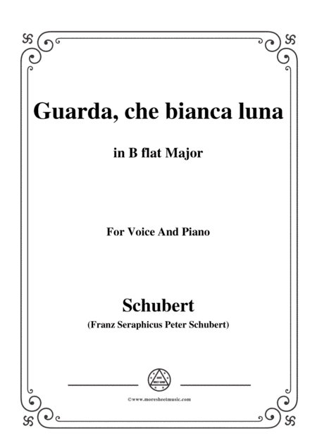 Schubert-Guarda,che bianca luna,in B flat Major,for Voice&Piano (arr. MSM)