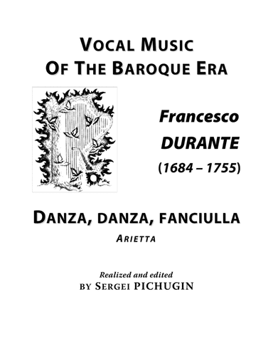 DURANTE Francesco: Danza, danza, fanciulla, arietta, arranged for Voice and Piano (A minor) (arr. Sergei PICHUGIN)