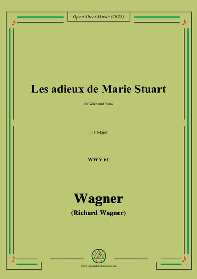 R. Wagner-Les adieux de Marie Stuart,WWV 61,in F Major,for Voice and Piano (arr. OSM Press)