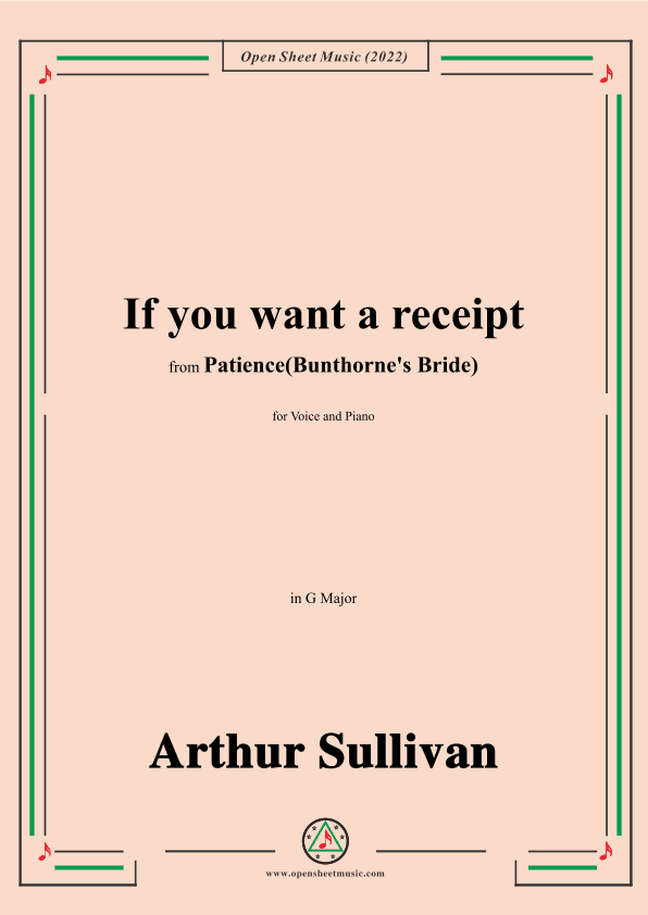 Sullivan-If you want a receipt,in G Major,from Patience(Bunthornes Bride) (arr. OSM Press)