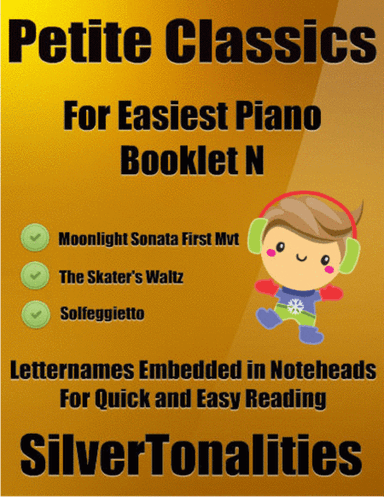 Petite Classics for Easiest Piano Booklet N (arr. SilverTonalities)