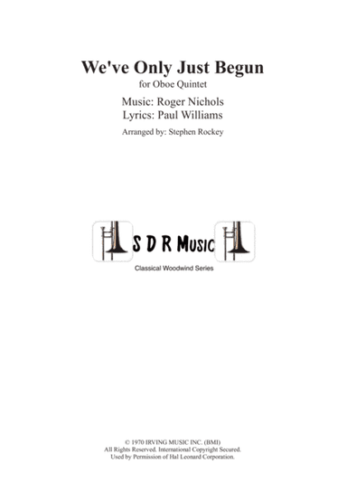 We've Only Just Begun (arr. Stephen Rockey)