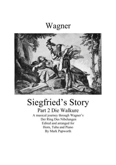 Siegfried's Story Part 2 Die walkure (arr. Mark Papworth)