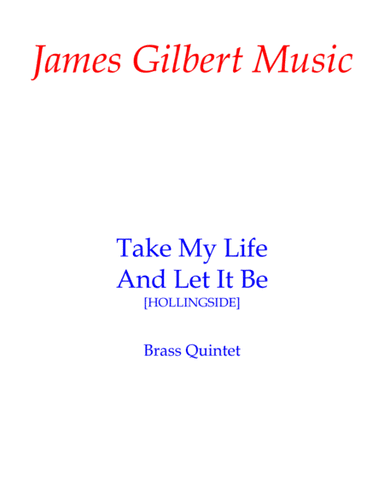 Take My Life And Let It Be (arr. James Gilbert)