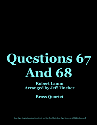 Questions 67 And 68 (arr. Jeff Tincher)