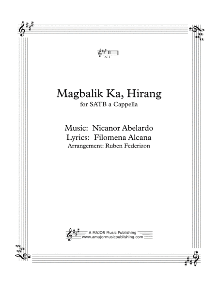 Magbalik Ka, Hirang. A Filipino love song, SATB a-cappella (arr. A Major Music Publishing)