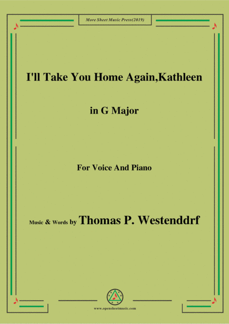 Thomas P. Westenddrf-I'll Take You Home Again,Kathleen,in G Major,for Voice&Piano (arr. MSM)