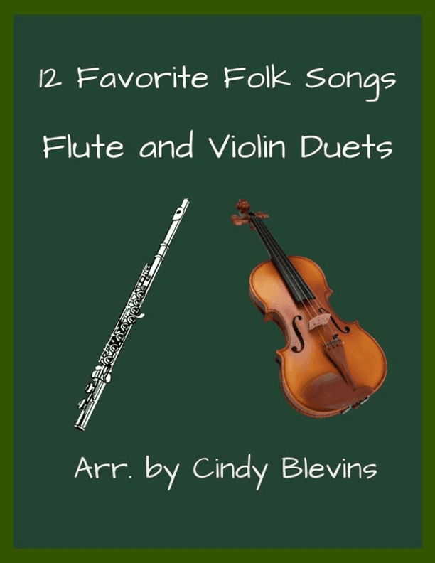 12 Favorite Folk Songs, Flute and Violin (arr. Cindy Blevins)
