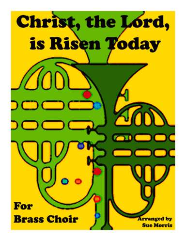 Christ, the Lord, Is Risen Today (arr. Sue Morris)