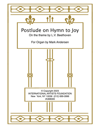 Postlude on Hymn to Joy for organ by Mark Andersen in original key of Gb