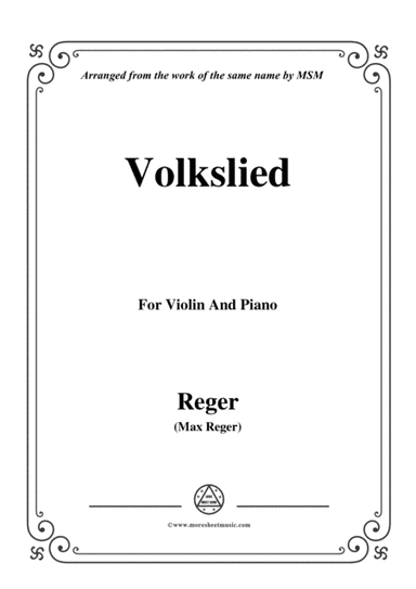 Reger-Volkslied,for Violin and Piano (arr. MSM)