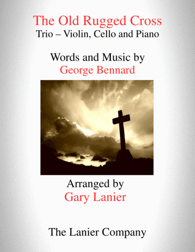 The Old Rugged Cross (Trio - Violin, Cello and Piano/Parts included) (arr. Gary Lanier)