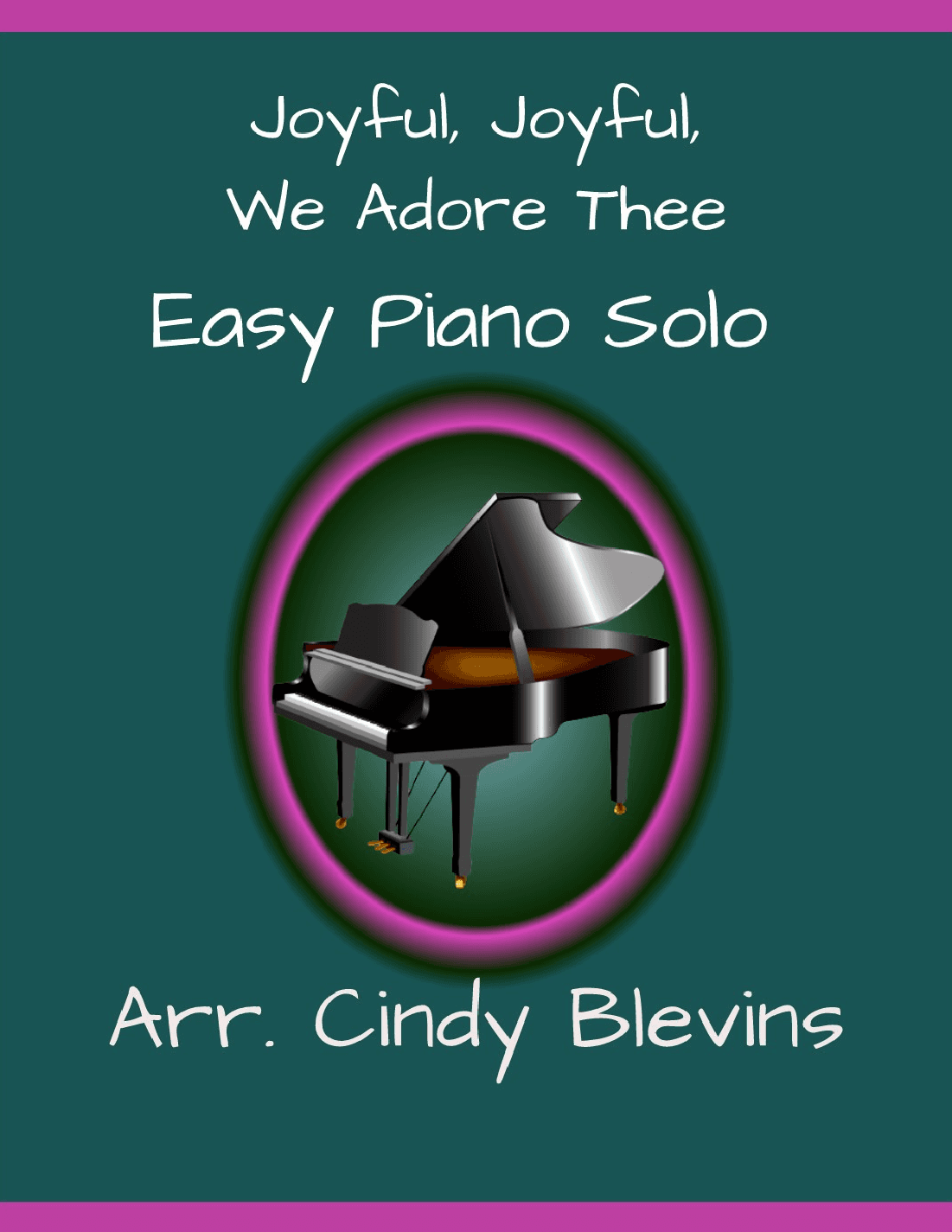 Joyful, Joyful, We Adore Thee, Easy Piano Solo (arr. Cindy Blevins)