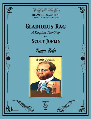 Gladiolus Rag (A Ragtime Two-Step) - Scott Joplin - Piano Solo (arr. Diamond S Music)