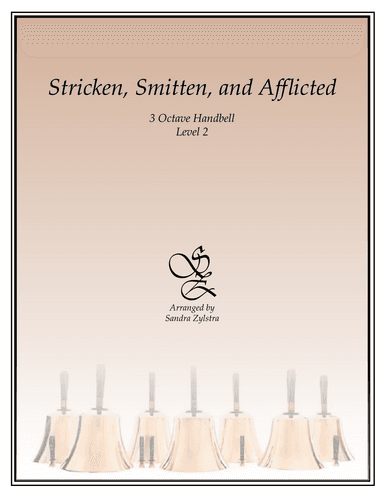Stricken, Smitten, And Afflicted (3 octave handbells) (arr. Sandra Zylstra)