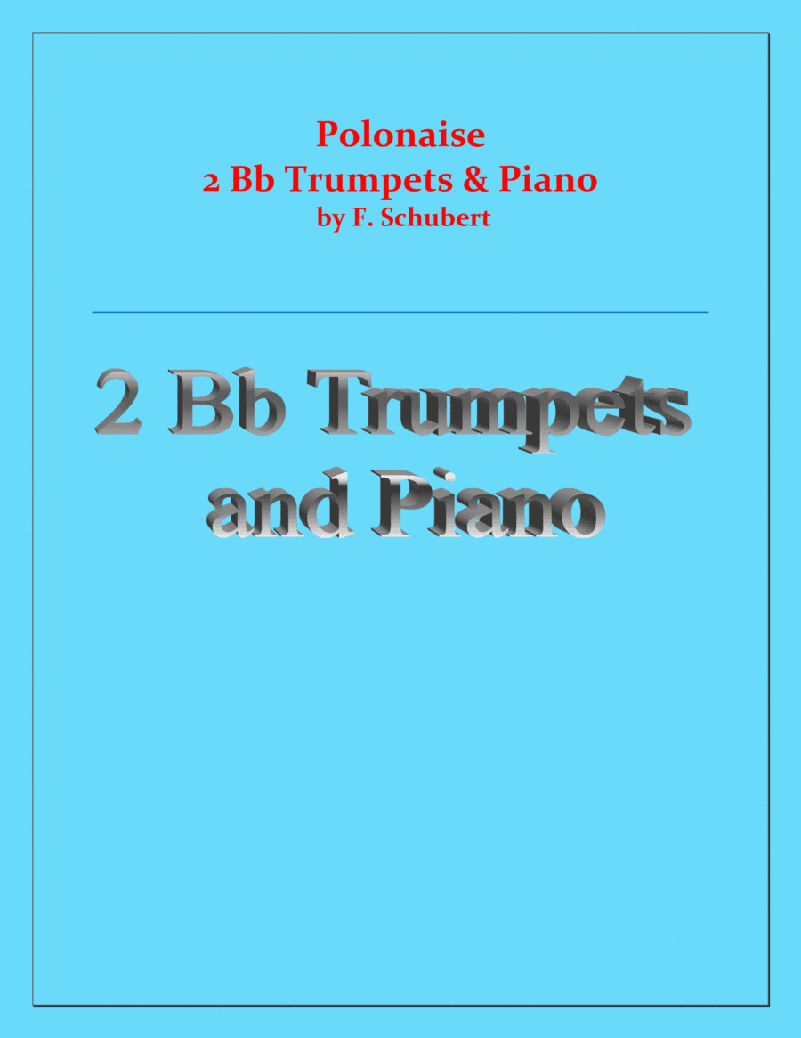 Polonaise - F.Schubert - 2 Bb Trumpets and Piano - Advanced Intermediate (arr. Raymond Fenech)