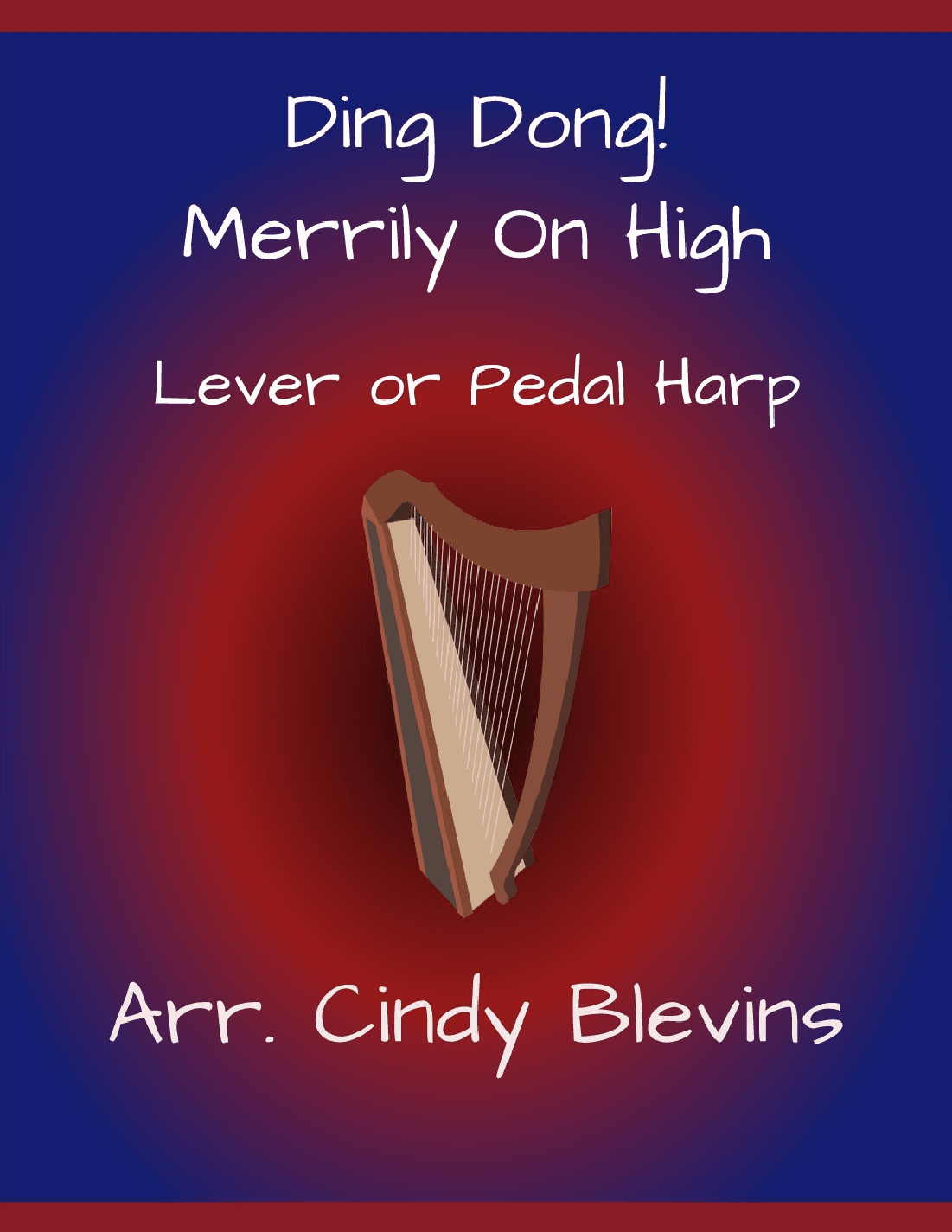 Ding Dong! Merrily on High, for Lever or Pedal Harp (arr. Cindy Blevins)