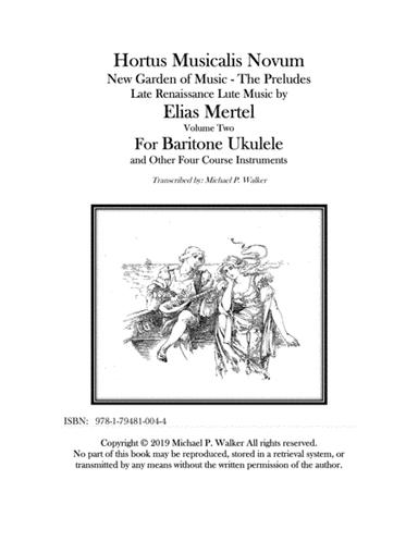 Elias Mertel - Hortus Musicalis Novum, the Preludes, Volume 2 - transcribed for baritone ukulele (arr. Michael P. Walker)