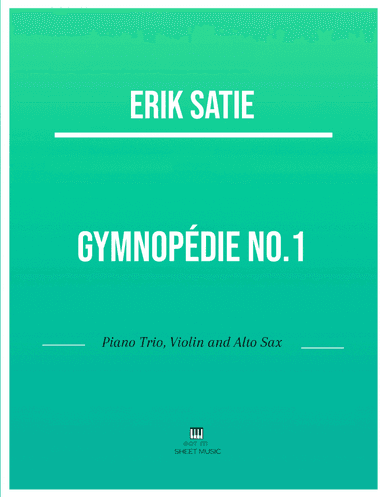 Erik Satie - Gymnopedie No 1(Trio Piano, Violin and Alto Sax) with chords (arr. ANDRE LAITANO)