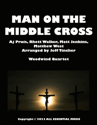 Man On The Middle Cross (arr. Jeff Tincher)
