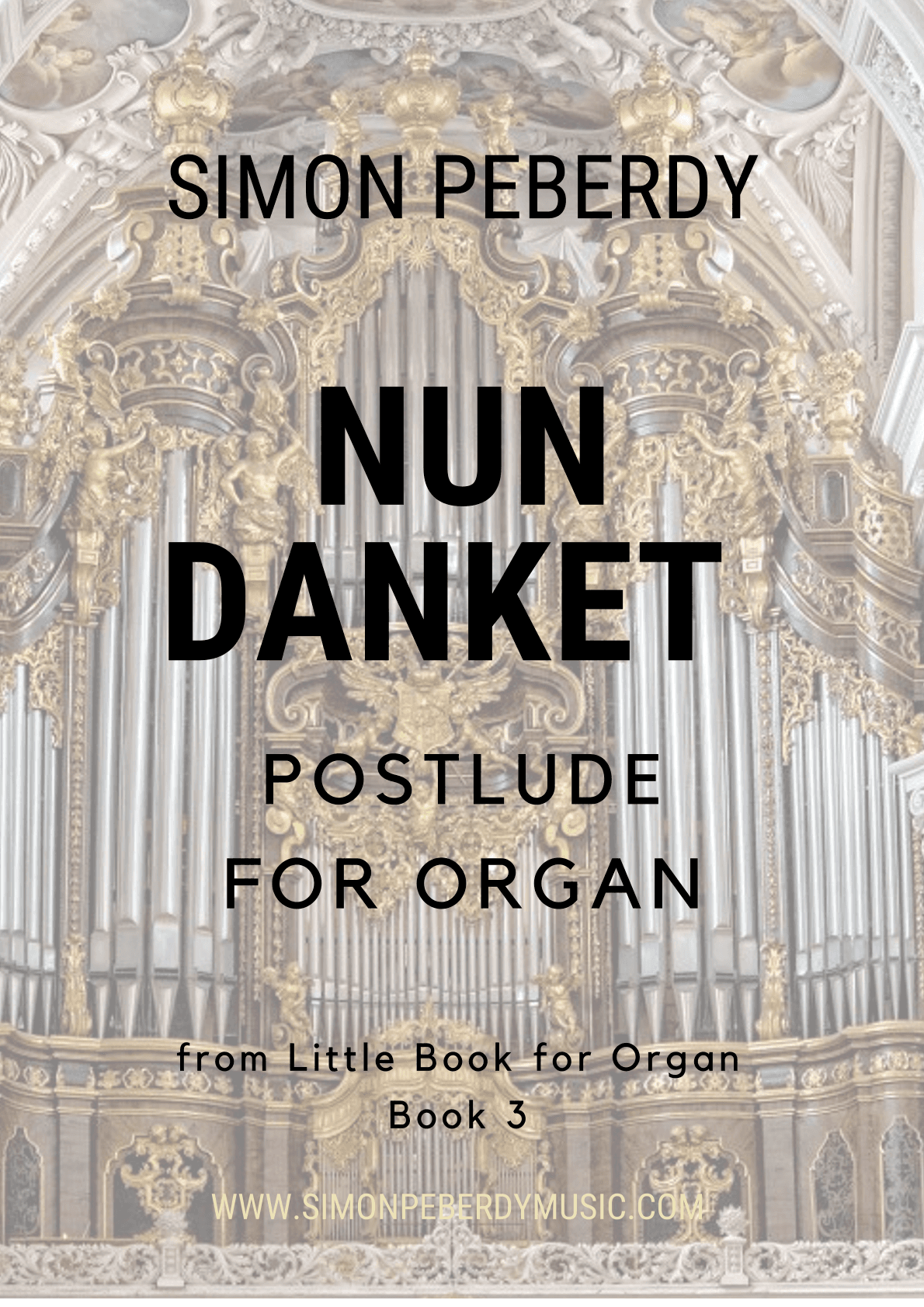 Organ Nun Danket Postlude by Simon Peberdy (original melody J. Crüger c.1647)