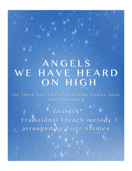 Angels We Have Heard on High - SSA A Cappella (arr. Fritz Stanley)