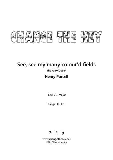 See, see my many colour'd fields - Eb Major (arr. Change the Key)
