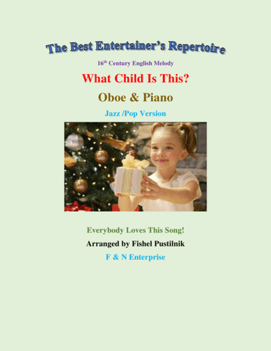 "What Child Is This?" for Oboe and Piano-Jazz/Pop Version-Video (arr. Fishel Pustilnik)