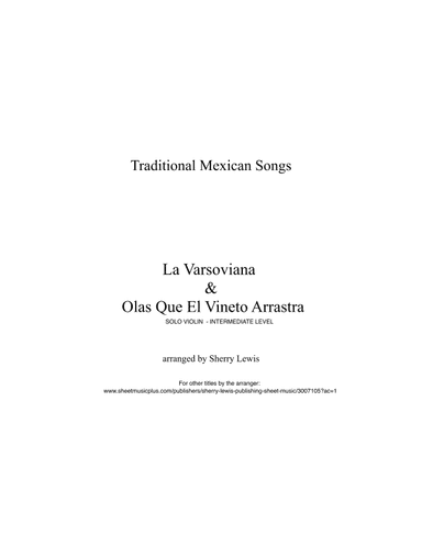 La Varsoviana & Olas Que el Viento Arrastra, Two Mexican Folk Songs for Violin Solo (arr. Sherry Lewis)