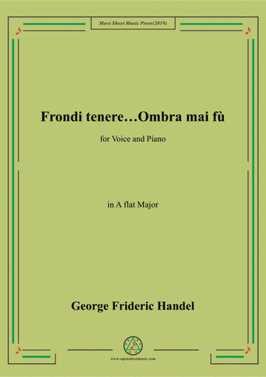 Handel-Frondi tenere...Ombra mai fù in A flat Major,for Voice and Piano (arr. MSM)