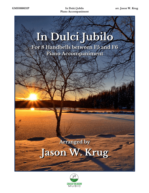 In Dulci Jubilo (piano accompaniment to 8 handbell version) (arr. Jason W. Krug)