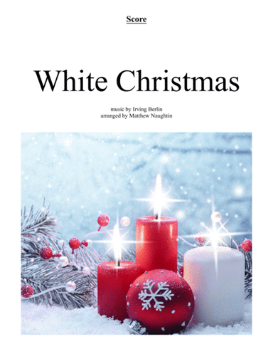 White Christmas (arr. Matthew Naughtin)
