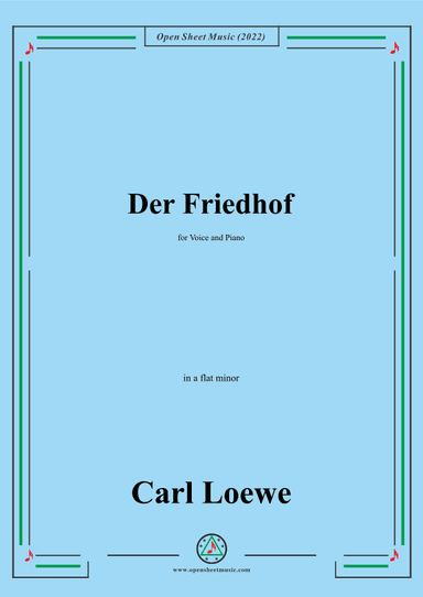 Loewe-Der Friedhof,in a flat minor,for Voice and Piano (arr. OSM Press)