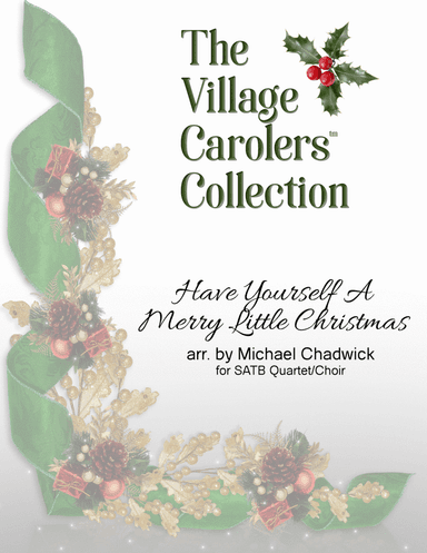 Have Yourself A Merry Little Christmas  from MEET ME IN ST. LOUIS (arr. Michael Chadwick)