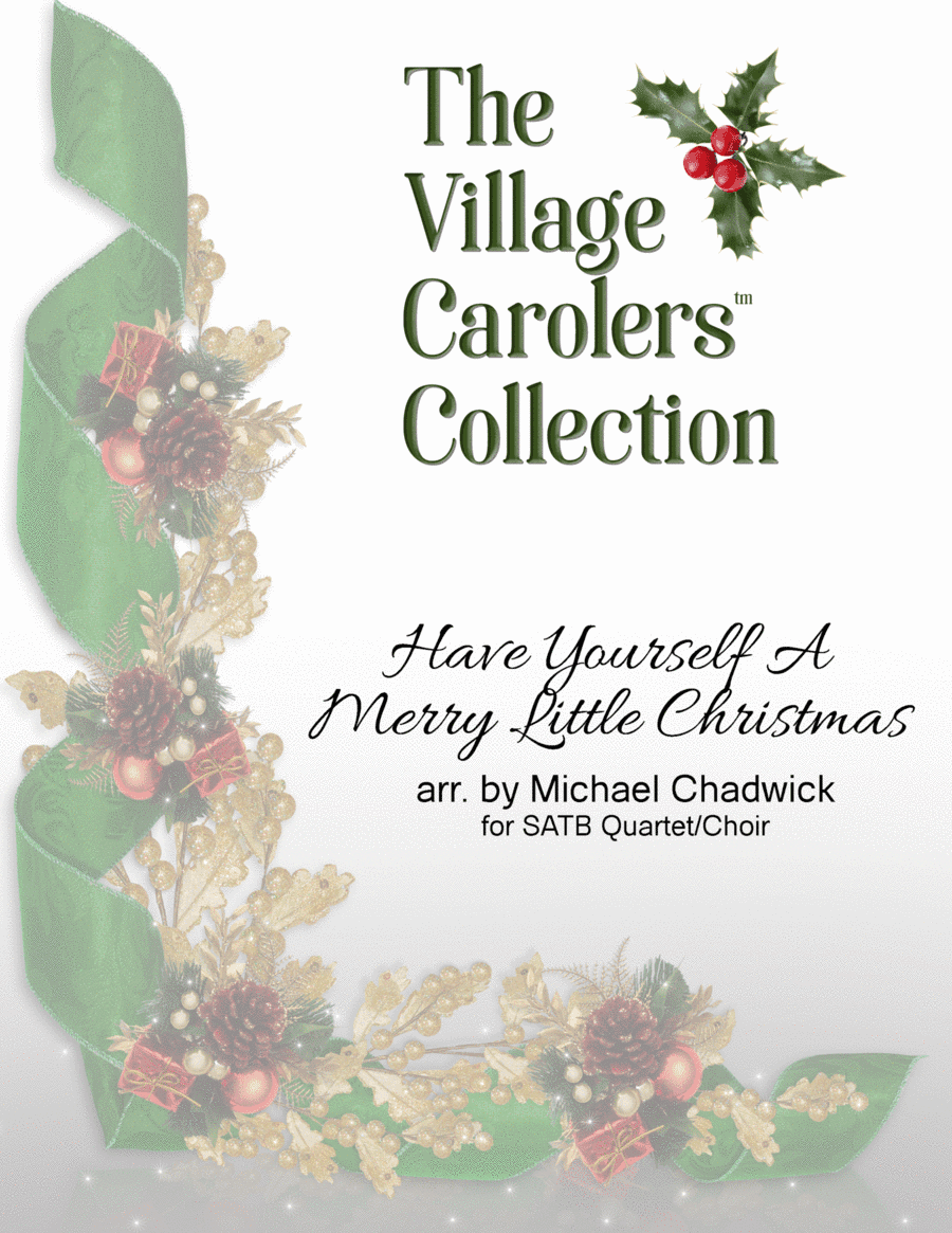 Have Yourself A Merry Little Christmas  from MEET ME IN ST. LOUIS (arr. Michael Chadwick)