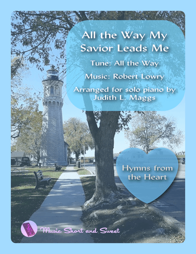 All The Way My Savior Leads Me (arr. Judith L. Maggs)