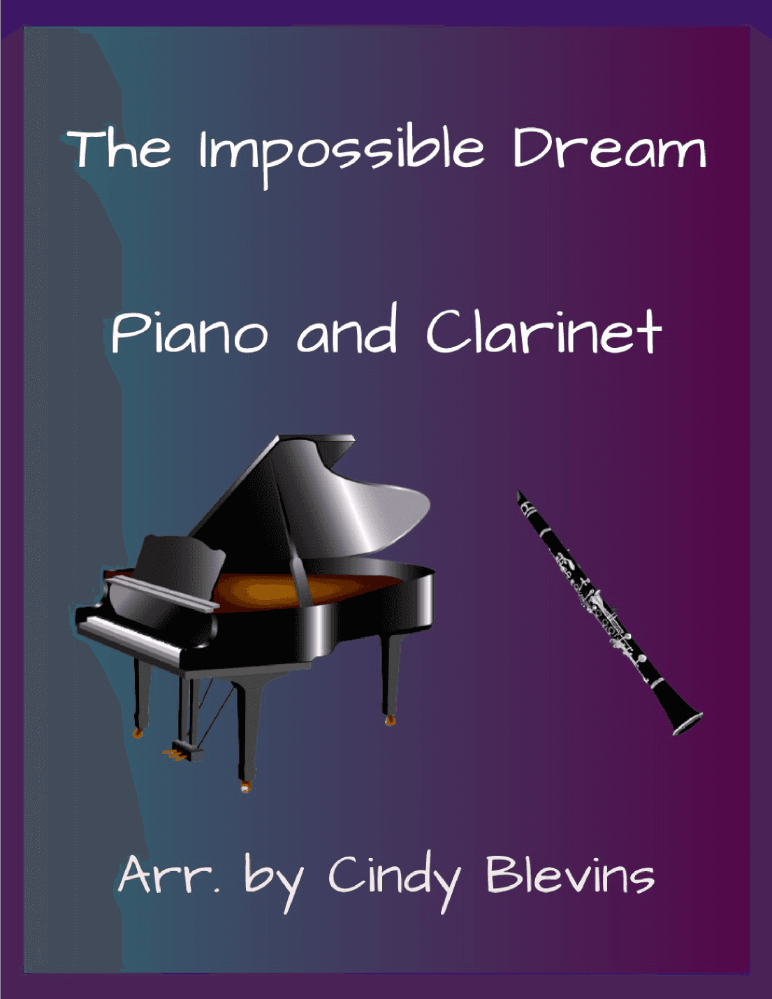 The Impossible Dream (arr. Cindy Blevins)