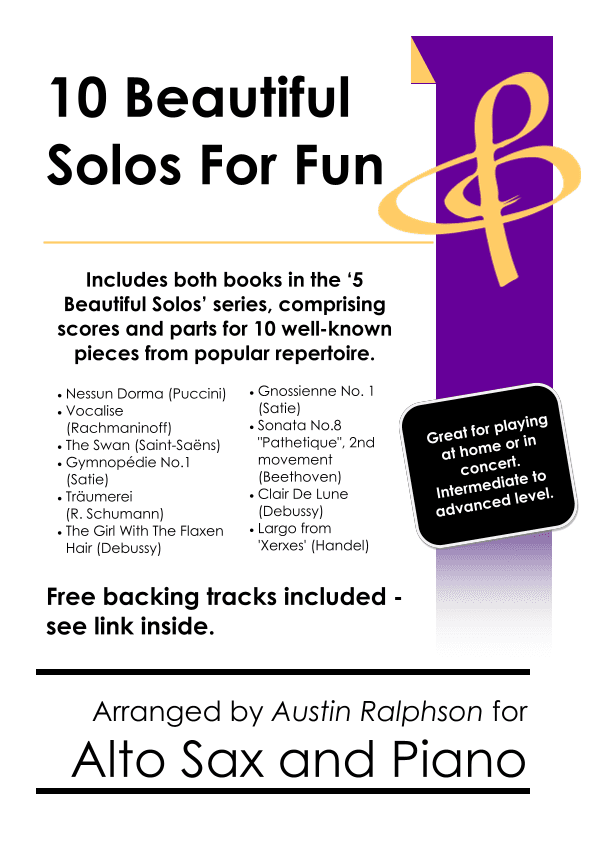 COMPLETE Book of 10 Beautiful Alto Sax Solos for Fun - various levels with FREE BACKING TRACKS (arr. Austin Ralphson)