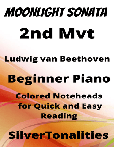 Moonlight Sonata 2nd Mvt Beginner Piano Sheet Music with Colored Notation (arr. SilverTonalities)