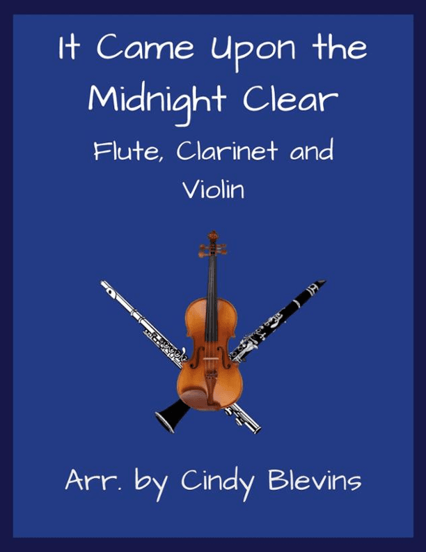 It Came Upon the Midnight Clear, Flute, Clarinet and Violin (arr. Cindy Blevins)