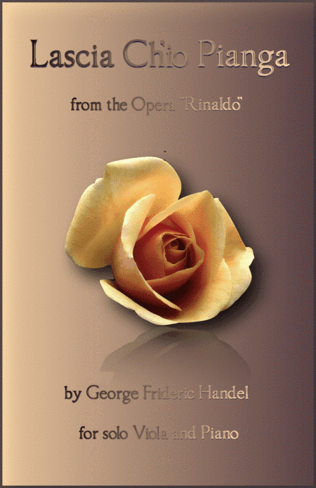 Lascia Ch'io Pianga, Aria from Rinaldo, by G F Handel, for Viola and Piano (arr. David McKeown)