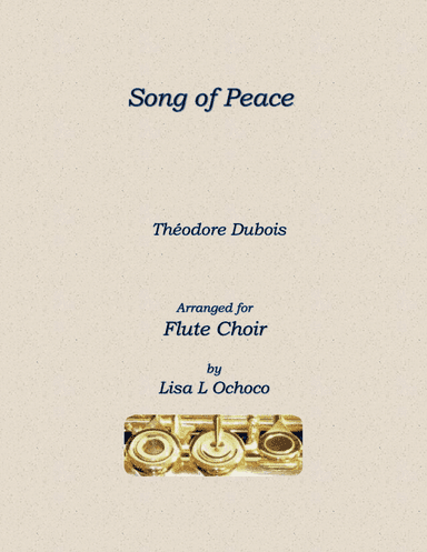 Song of Peace for Flute Choir (arr. Lisa L Ochoco)