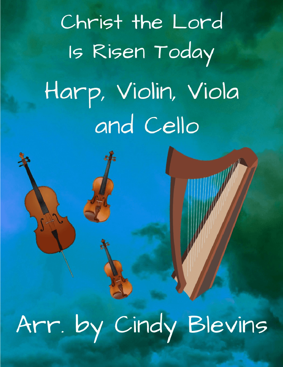 Christ the Lord Is Risen Today, for Violin, Viola, Cello and Harp (arr. Cindy Blevins)