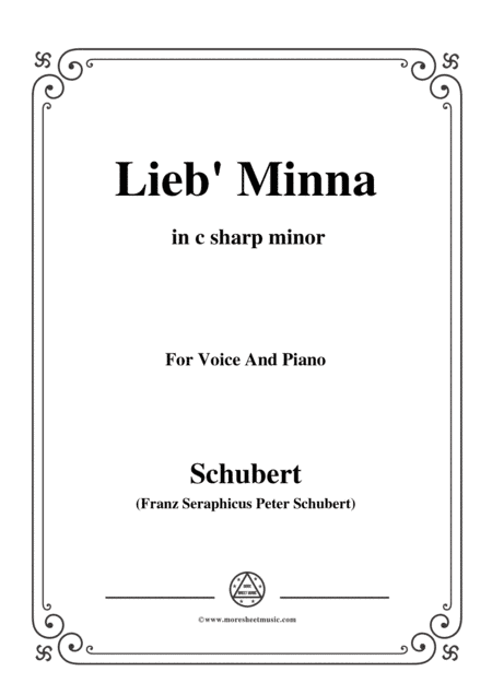 Schubert-Lieb Minna(Darling Minna),D.222,in c sharp minor,for Voice&Piano (arr. MSM)