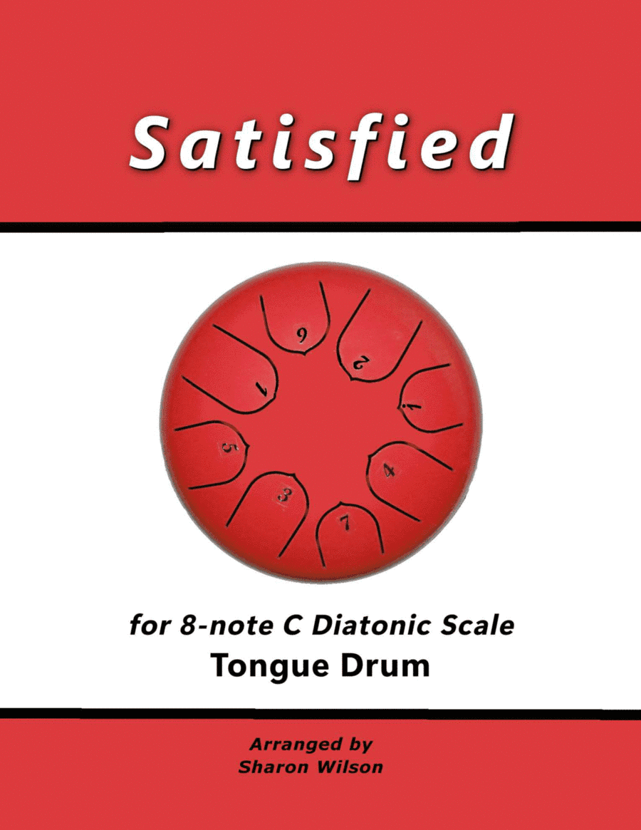 Satisfied (for 8-note C major diatonic scale Tongue Drum) (arr. Sharon Wilson)