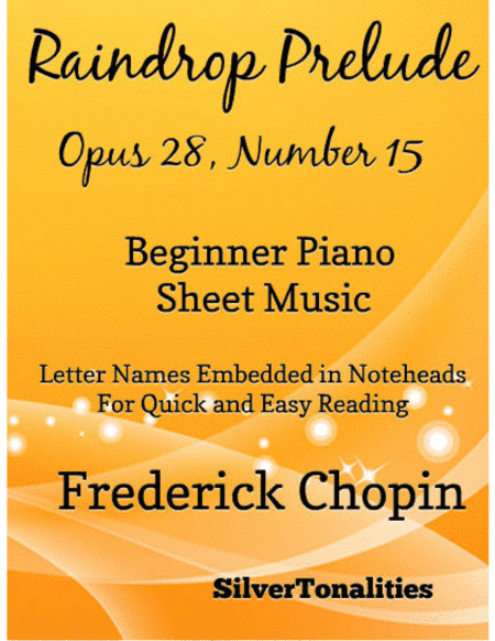 Raindrop Prelude Opus 28 Number 15 Beginner Piano Sheet Music (arr. SilverTonalities)